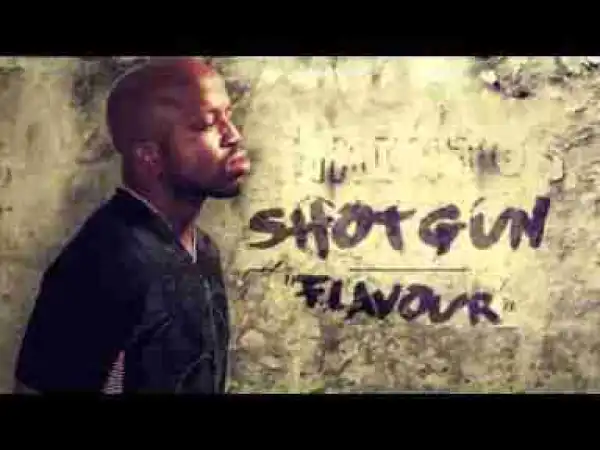 Video: Shotgun Flava - Flavour